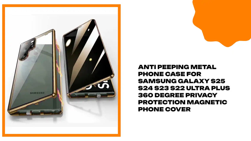 Anti Peeping Metal Phone Case For Samsung Galaxy S25 S24 S23 S22 Ultra Plus 360 Degree Privacy Protection Magnetic Phone Cover by@Outfy